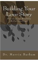 Building Your Love Story