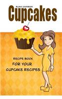 Blank Cookbook Cupcakes: Blank Recipe Book, Recipe Keeper For Your Cupcake Recipes