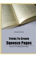 Tricks to Create Squeeze Pages: Purpose of Creating Squeeze Pages(English)