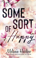 Some Sort of Happy (Skylar and Sebastian): (1 Happy Crazy Love)