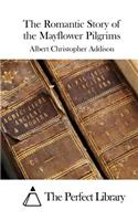 Romantic Story of the Mayflower Pilgrims