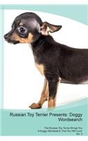 Russian Toy Terrier Presents: Doggy Wordsearch the Russian Toy Terrier Brings You a Doggy Wordsearch That You Will Love! Vol. 5: Doggy Wordsearch the Russian Toy Terrier Brings You a Doggy Wordsearch That You Will Love! Vol. 5