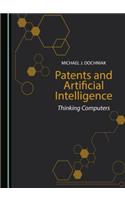 Patents and Artificial Intelligence: Thinking Computers