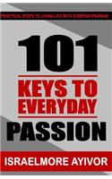 101 Keys To Everyday Passion
