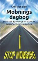 Mobnings Dagbog: Dette Skal Du Overveje for at Lave En Succesfuld Mobnings Dagbog.