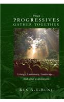 When Progressives Gather Together