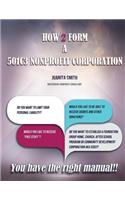 How to Form A 501 [C] 3 Corporation: (English)