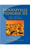 Hoodzville Pedigree III