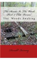 Secerts In The Woods Part 2: The Awaking One '' Elite Verison''