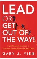 Lead or Get Out of the Way!