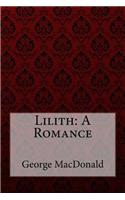 Lilith: A Romance George MacDonald