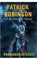 Patrick Robinson and the Sword of Valour