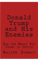 Donald Trump and His Enemies