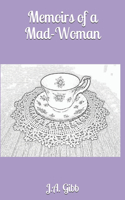 Memoirs of a Mad-Woman