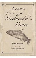 Leaves from a Steelheaders Diary