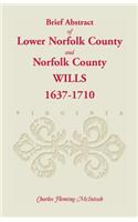 (Brief Abstract Of) Lower Norfolk County & Norfolk County Wills, 1637-1710