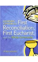 Learning Centers for First Reconcilation, First Eucharist, and the Whole Community