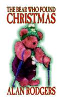 Bear Who Found Christmas