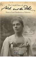 Untold Story of Adele Aus Der Ohe from a Liszt Student to a Virtuoso