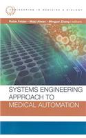 Systems Engineering Approach to Medical Automation
