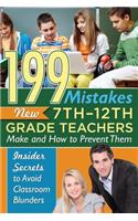 199 Mistakes New 7th 12th Grade Teachers Make and How to Prevent Them