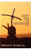 How Far the Mountain