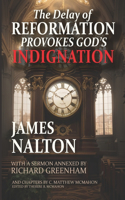 Delay of Reformation Provokes God's Indignation