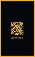 X Password Book: The Personal Internet Address, Password Log Book Password book 6x9 in. 110 pages, Password Keeper, Vault, Notebook and Online Organizer with alphabe