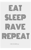 Eat Sleep Rave Repeat