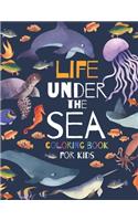 Life Under The Sea Coloring Book for Kids