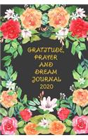 Gratitude, Prayer and Dream Journal 2020