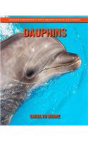 Dauphins: Images étonnantes et faits amusants pour les enfants