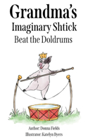 Grandma's Imaginary Shtick Beat the Doldrums