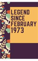 LEGEND SINCE February 1973 Notebook Birthday Gift