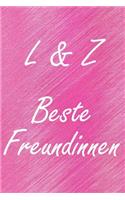 L & Z. Beste Freundinnen: BFF personalisiertes Notizbuch mit den Anfangsbuchstaben der besten Freundinnen. Persönliches Tagebuch / Schreibheft / Logbuch / Planer / Vokabelhef