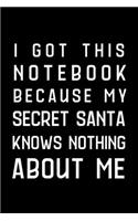 I Got This Notebook Because My Secret Santa Knows Nothing About Me