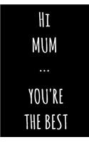 Hi MUM ... You're The Best