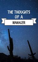 The Thoughts Of A Manager: Manager Hobby Notes Journal / Notebook / Diary / Unique Greeting Card Alternative