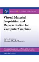 Virtual Material Acquisition and Representation for Computer Graphics