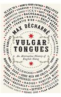 Vulgar Tongues: An Alternative History of English Slang