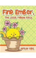 Find Ember, The Little Yellow Kitty: (English)