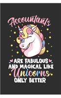 Accountants Are Fabulous And Magical Like Unicorns Only Better: Weekly 100 page 6 x9 Dated Calendar Planner and Notebook For 2019-2020 Academic Year