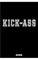 Kick-Ass Notebook: Kickboxing Workout Log Book I Bodybuilding Journal for the Gym I Track your Progress, Cardio and Weight Lifting 6x9 Paperback 110 Sites Fitness Log 