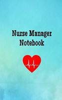 Nurse Manager Notebook: Blank Line Journal / Writing Pad / Diary for Nurse Managers