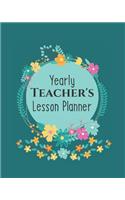Yearly Teacher's Lesson Planner: Academic Year Lesson Plan and Record Book; Space for 10 months of planning - Weekly and Monthly academic organizer, dark green floral cover