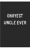 Okayest Uncle Ever