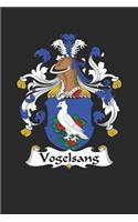 Vogelsang: Vogelsang Coat of Arms and Family Crest Notebook Journal (6 x 9 - 100 pages)