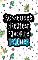 Someone's Greatest Favorite Teacher
