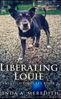 Liberating Louie