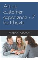 Art of Customer Experience: 7 Factsheets
